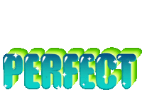 the word perfect is written in green and blue