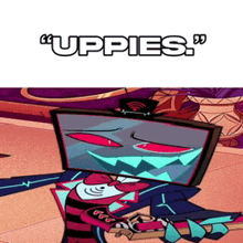 a cartoon character with a tv on his head and the words " uppies " on the bottom