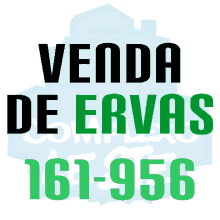 a green and black sign says venda de ervas 161-956