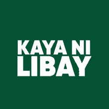 a green background with white text that says kaya ni libay