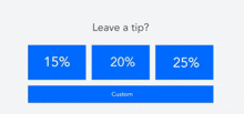 a screen that says leave a tip with a custom button