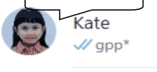 a picture of a girl with a speech bubble that says kate gpp