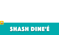 a blue sign that says shash dine e on it