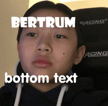 bertrum bottom text is written on the face of a person