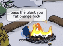 a speech bubble says " pass the blunt you fat orange fuck "