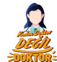 a cartoon illustration of a female doctor with the words kadin doktor degil doktor below her