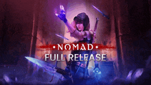 a poster for nomad full release shows a woman with a sword