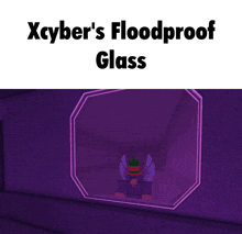 xcyber 's floodproof glass is displayed on a purple wall