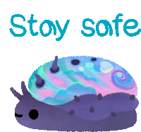 a drawing of a colorful snail with the words stay safe written below it