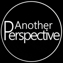 the logo for another perspective is a white circle with the words `` another perspective '' written inside of it .