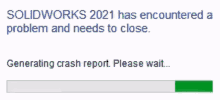 a loading bar says solidworks 2021 has encountered a problem and needs to close