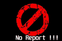 a red no report sign with a black background