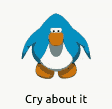 a penguin with the words cry about it written below it