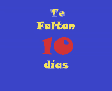 a blue background with te faltan 10 dias on it