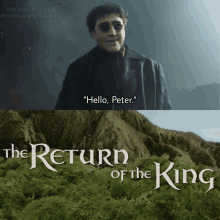 a poster for the return of the king shows a man in sunglasses talking to peter