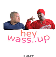 two men are standing next to a sign that says hey wass.up