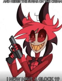 a cartoon character with horns is holding a gun and says " and heres the sugar on the cream "