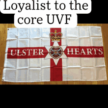 a loyalist to the core uvf flag with ulster hearts on it