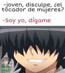 joven , disculpe , el tocador de mujeres ? - soy yo , digame .