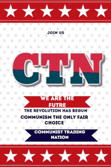 a poster that says join us we are the futre the revolution has begun communism the only fair choice communist trading nation