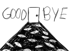 a drawing of a door with the words good bye written on it