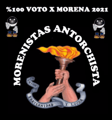 a poster for morenistas antorchista shows two hands holding a flaming torch