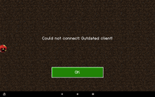 a screenshot of a minecraft game that says could not connect outdated client