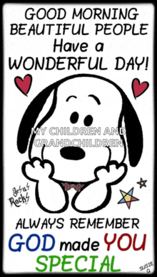 a picture of snoopy with the words " good morning beautiful people have a wonderful day "