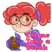 a cartoon girl eating a hamburger with the words let me take a break