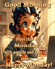 a cartoon of betty boop says good morning start this monday with a smile and take it easy happy monday