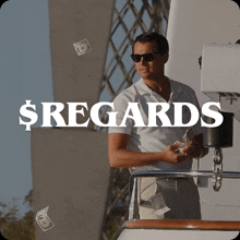 a man stands on a boat with money falling around him and the word regards above him