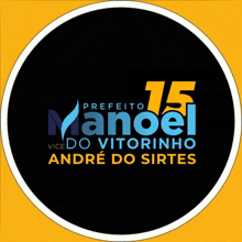 the logo for prefeito manoel do vitorinho andre do sirtes