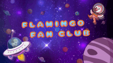 a poster for flamingo fan club with a cartoon pig in space