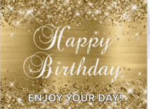 a gold background with the words " happy birthday enjoy your day "