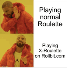 a drake meme about playing normal roulette