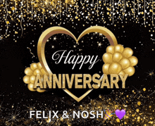 a black background with a heart and balloons that says happy anniversary felix & nosh