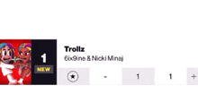 a screenshot of trollz 6ix9ine and nicki minaj 's songs