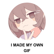 a picture of a girl in a circle with the words i made my own gif below it