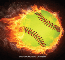 a softball that is on fire with the words goooooo000 carts written below it