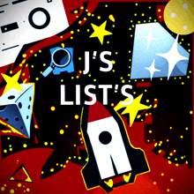 a poster with a rocket and the words " j 's list 's " on it