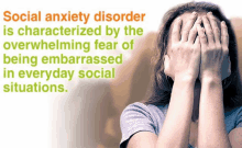 a woman covering her face with her hands with the words social anxiety disorder written above her