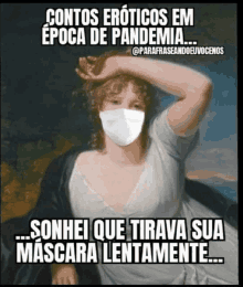 a painting of a woman wearing a mask with the caption " contos eroticos em epoca de pandemia "