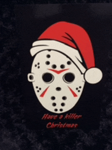 a picture of jason voorhees wearing a santa hat with the words have a killer christmas below it