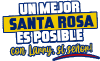 a sign that says " un mejor santa rosa es posible "