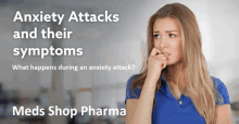 a woman biting her nails with the words anxiety attacks and their symptoms below her