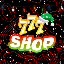 a sign that says 777 shop with a santa hat on top