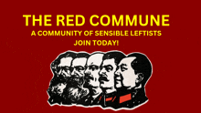 a poster for the red commune a community of sensible leftists join today