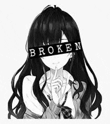 a black and white drawing of a girl with the word broken written on her face .