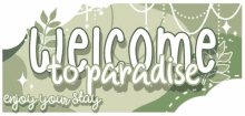 a green and white sign that says welcome to paradise