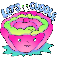 a drawing of a flower with the words let 's cuddle